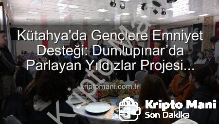 Kütahya’da Gençlere Emniyet Desteği: Dumlupınar’da Parlayan Yıldızlar Projesi Final Yaptı