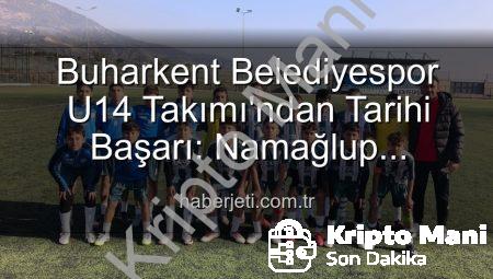 Buharkent Belediyespor U14 Takımı Namağlup Şampiyon! Genç Yıldızlar Sahada Tarih Yazdı