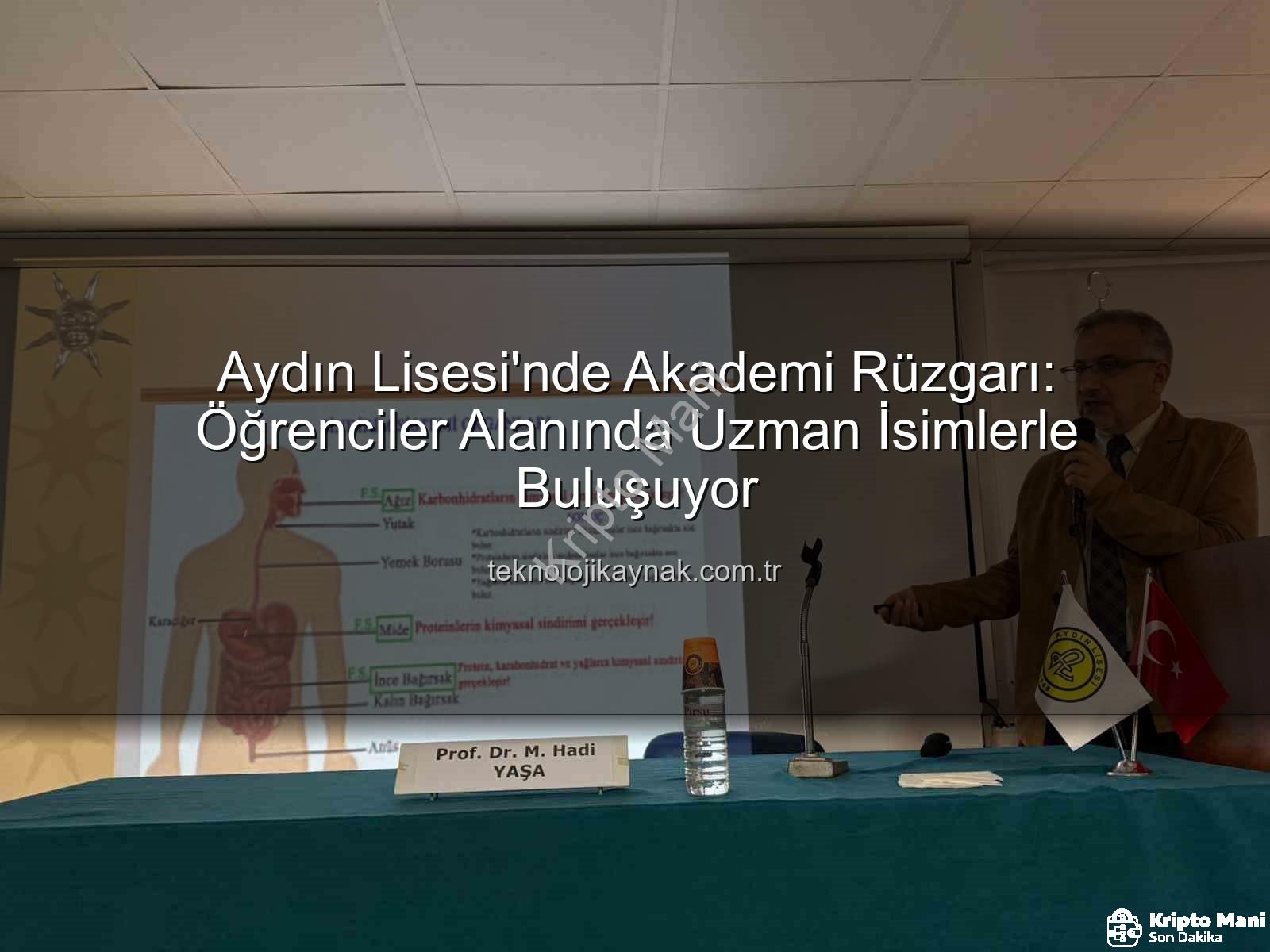 akademisyenlerle buluşma - Aydın Lisesi'nde Akademisyenlerle Buluşma: Öğrencilerin Ufukları Genişliyor