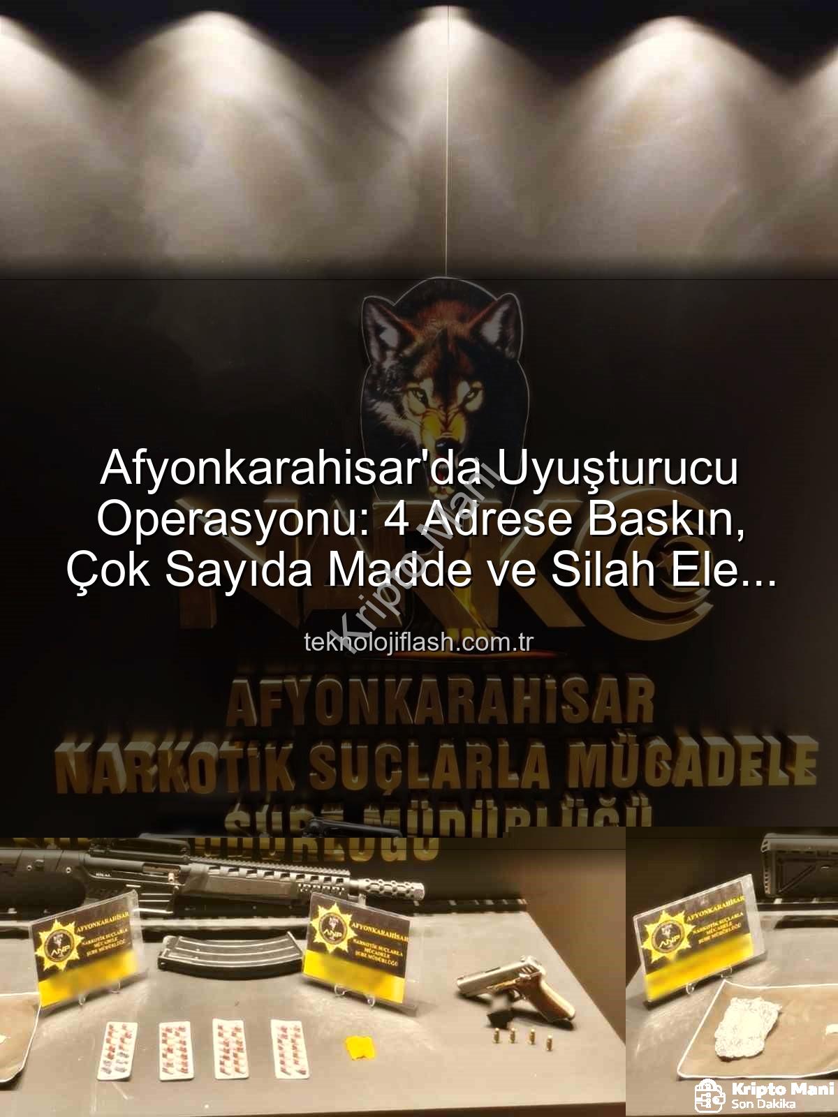 Afyonkarahisar'da Nefes Kesen Operasyon: Uyuşturucu ve Silahlar Tek Tek Toplandı!