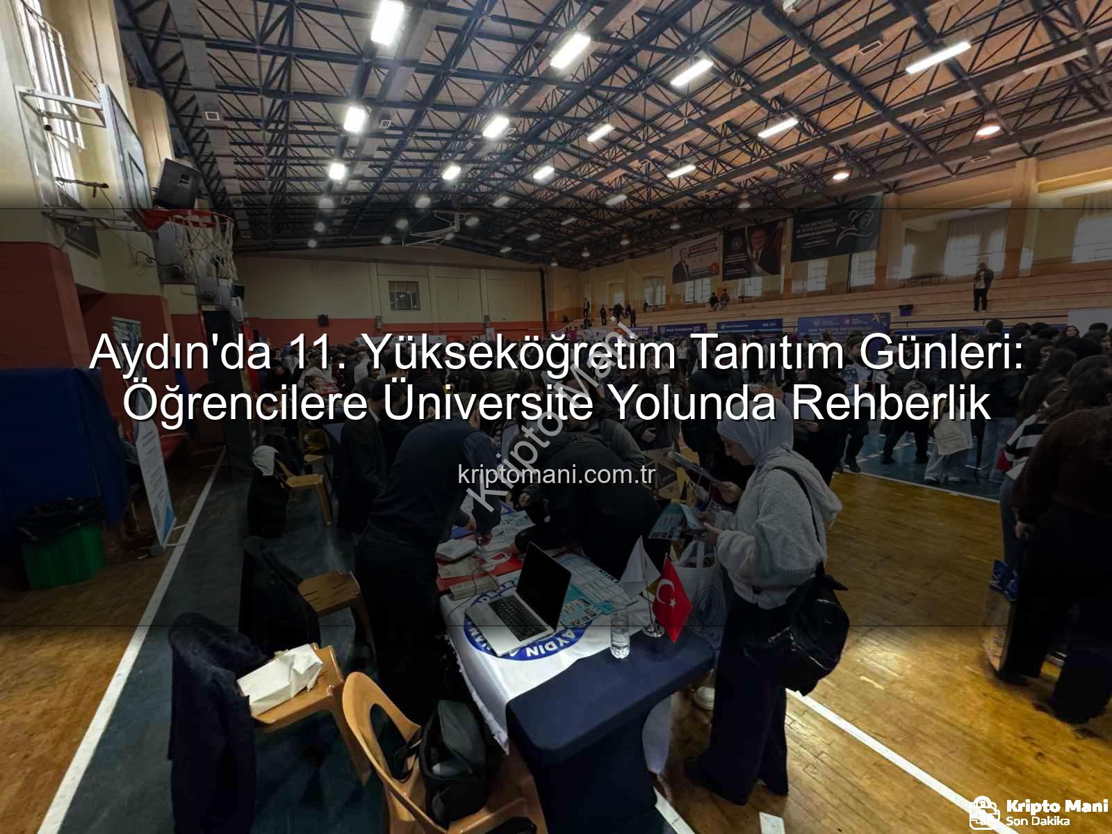 Yükseköğretim Tanıtım Günleri - Aydın'da 11. Yükseköğretim Tanıtım Günleri: Öğrencilere Üniversite Yolunda Rehberlik