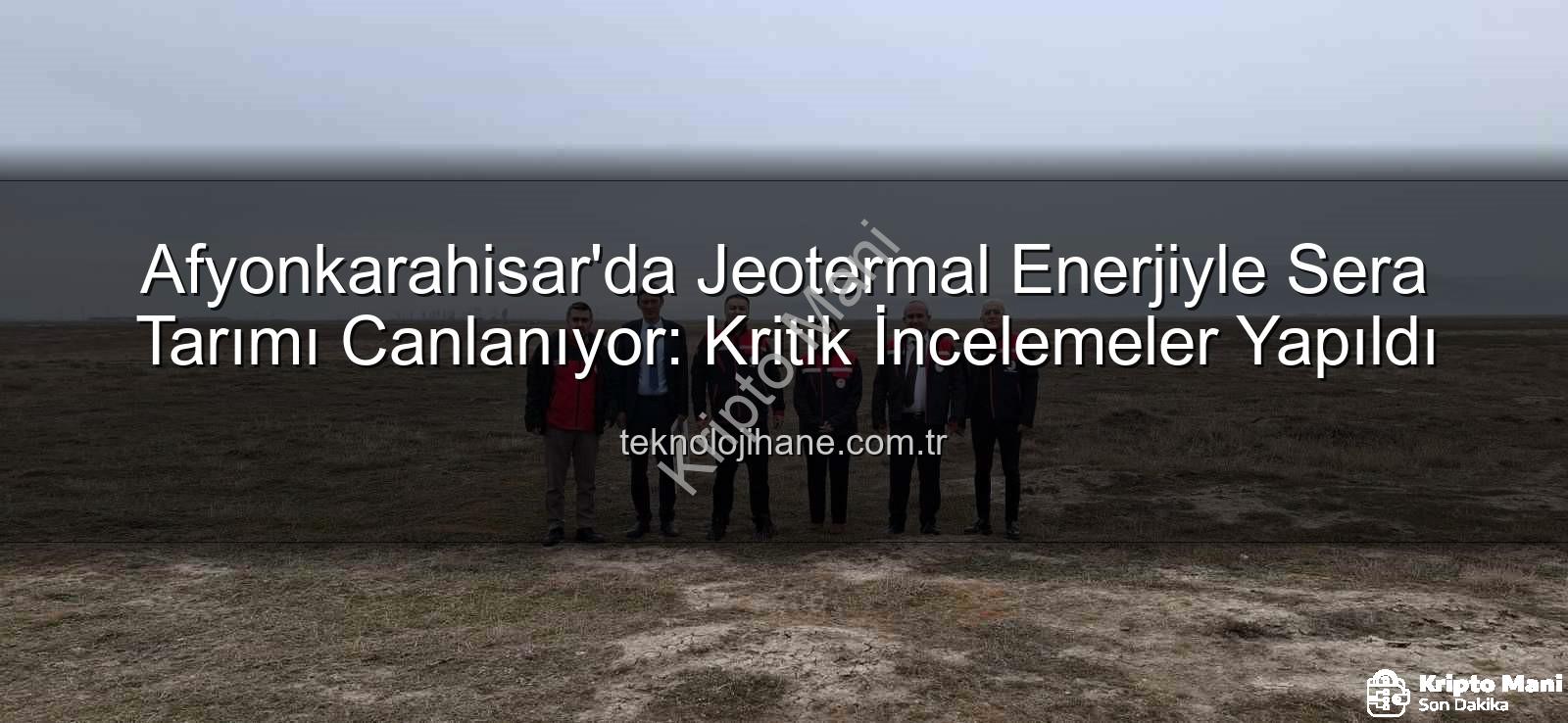 jeotermal enerji tarım - Afyonkarahisar'da Jeotermal Enerjiyle Tarımsal Devrim: Sondaj Kuyularında Kritik İnceleme