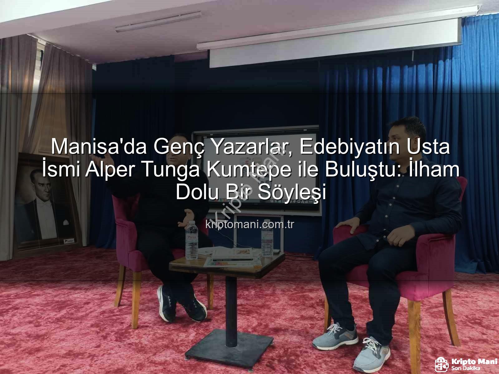 Alper Tunga Kumtepe - Manisa'da Genç Yazarlar, Edebiyatın Usta İsmi Alper Tunga Kumtepe ile Buluştu: İlham Dolu Bir Söyleşi