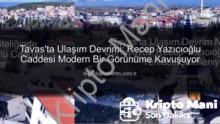 Tavas’ta Ulaşım Devrim Niteliğinde Dönüşüyor: Recep Yazıcıoğlu Caddesi Yeniden Şekilleniyor