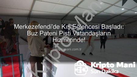 Merkezefendi’de Kış Eğlencesi Başladı: Buz Pateni Pisti Vatandaşların Hizmetinde!