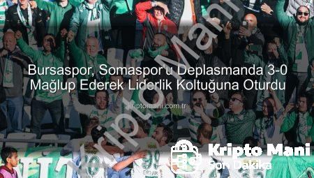 Bursaspor, Somaspor’u Deplasmanda 3-0 Mağlup Ederek Liderlik Koltuğuna Oturdu