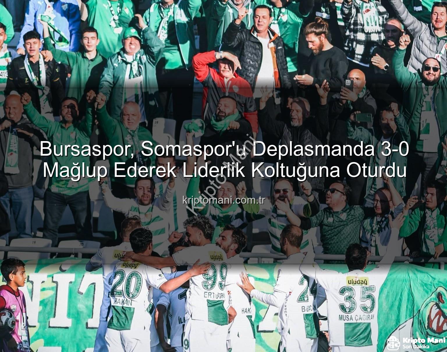 Bursaspor Somaspor - Bursaspor, Somaspor'u Deplasmanda 3-0 Mağlup Ederek Liderlik Koltuğuna Oturdu
