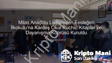 Milas Anadolu Lisesi’nden Fesleğen İlkokulu’na Kardeş Okul Ruchu: Kitaplar ve Dayanışma Köprüsü Kuruldu