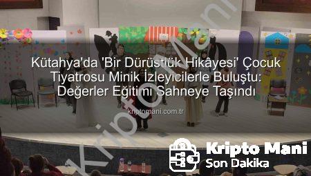 Kütahya’da ‘Bir Dürüstlük Hikâyesi’ Çocuk Tiyatrosu Minik İzleyicilerle Buluştu: Değerler Eğitimi Sahneye Taşındı