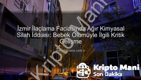 İzmir’de Bebek Ölümüyle Sona Eren İlaçlama Faciasında Şok Gelişme: Ziraat Mühendisi ve Yardımcısı Tutuklandı!