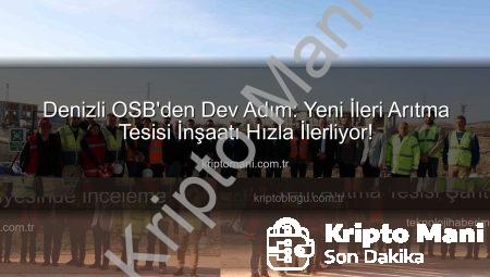 Denizli OSB’den Dev Adım: Yeni İleri Arıtma Tesisi İnşaatı Hızla İlerliyor!