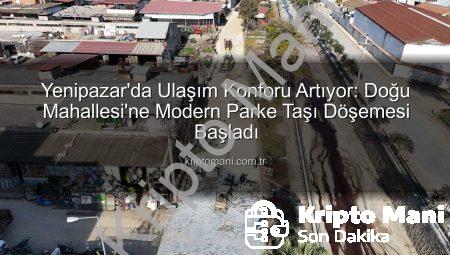 Yenipazar’da Ulaşım Konforu Artıyor: Doğu Mahallesi’ne Modern Parke Taşı Döşemesi Başladı