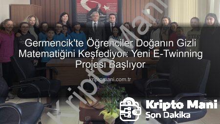 Germencik’te Öğrenciler Doğanın Gizli Matematiğini Keşfediyor: Yeni E-Twinning Projesi Başlıyor