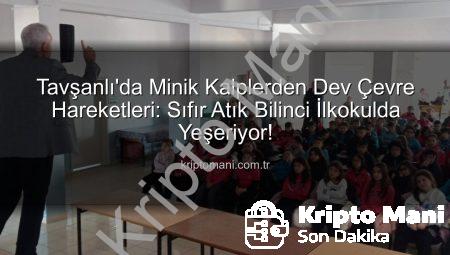 Tavşanlı’da Minik Kalplerden Dev Çevre Hareketleri: Sıfır Atık Bilinci İlkokulda Yeşeriyor!