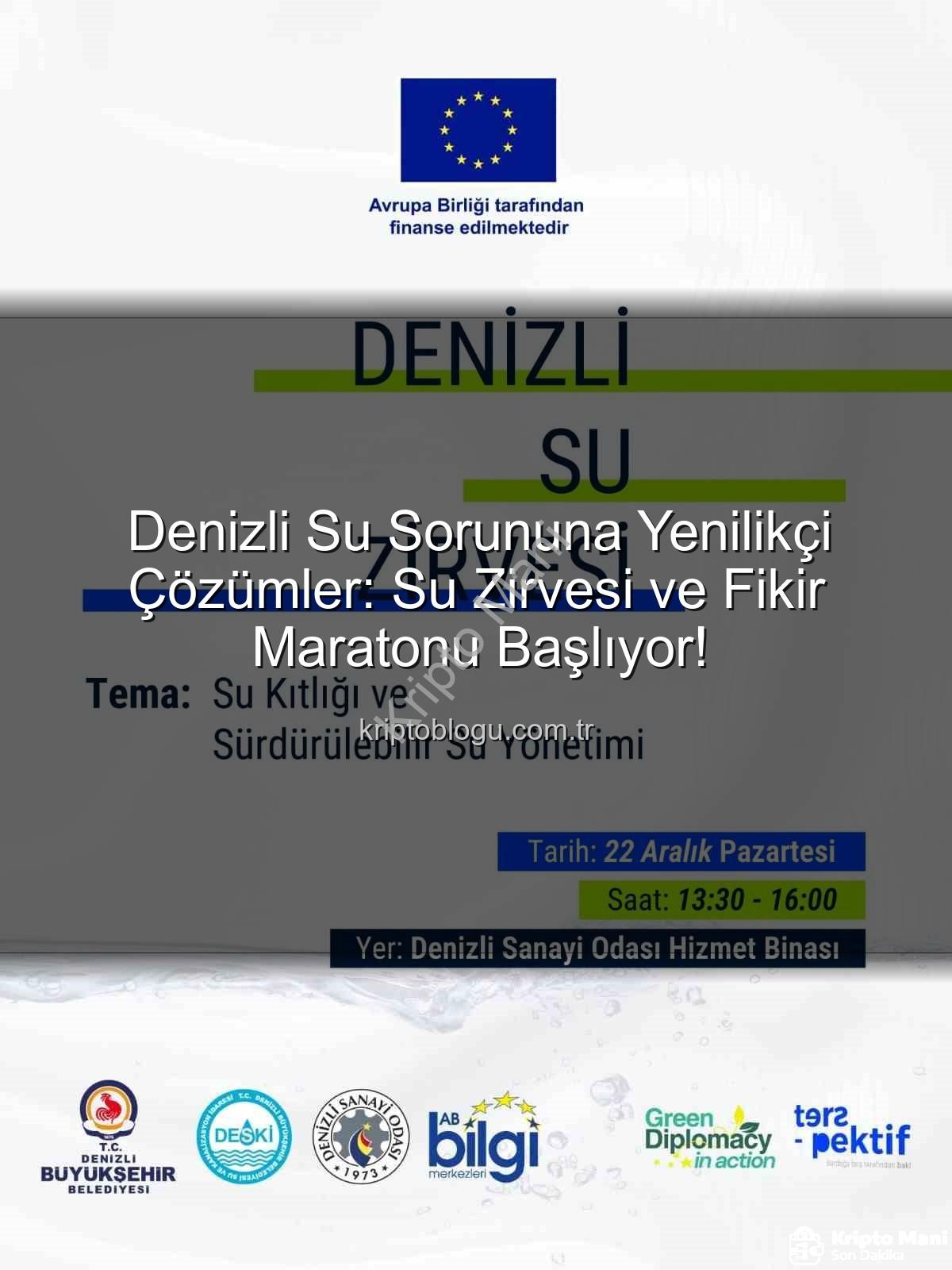 Denizli su sorunu - Denizli'nin Su Sorununa Yenilikçi Çözümler: Terspektif Fikir Maratonu ve Su Zirvesi Başlıyor!