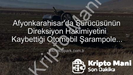 Afyonkarahisar’da Trafik Kazası: Şarampole Devrilen Otomobilde 2 Yaralı