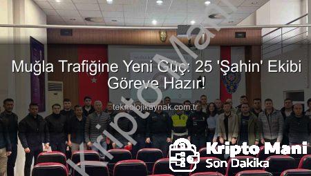 Muğla’da Trafik Güvenliği İçin 25 Yeni Şahin Ekibi Göreve Hazır: Sertifikalarını Aldılar